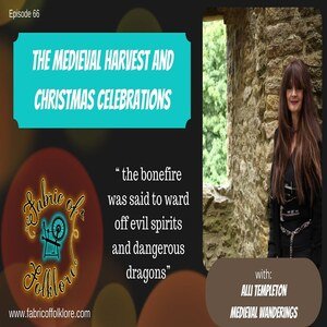 Ep 66: The Medieval Harvest and Christmas Celebrations with Alli Templeton episode artwork
