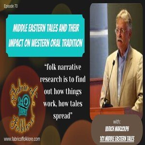 Ep 70: Middle Eastern Tales and Their Impact on Western Oral Tradition with Ulrich Marzolph episode artwork