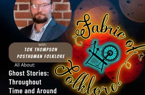 Episode 29: Ghost Stories Throughout Time, and Around the World with Dr. Tok Thomspon