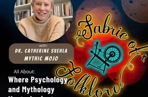 Ep 58: Where Psychology and Mythology Meets Ancient Wisdom with Dr. Catherine Svehla