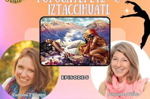 Fairy Tale Flip – Ep 5: The Mexican Legend of Popocatépetl and Iztaccíhuatl