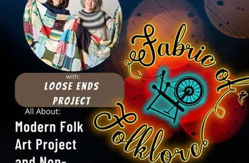Episode 35: Loose Ends Project and The Practice of Modern Folk Art with Jen Simonic and Masey Kaplan